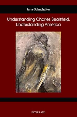 Immagine del venditore per Understanding Charles Sealsfield, Understanding America venduto da BuchWeltWeit Ludwig Meier e.K.