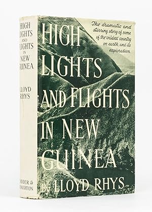 Bild des Verkufers fr High Lights and Flights in New Guinea. Being in the Main an Account of the Discovery and Development of the Morobe Goldfields zum Verkauf von Michael Treloar Booksellers ANZAAB/ILAB