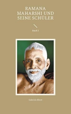 Image du vendeur pour Ramana Maharshi und seine Schler mis en vente par BuchWeltWeit Ludwig Meier e.K.