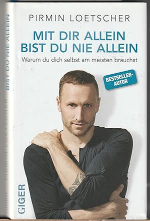 Imagen del vendedor de Mit dir allein bist du nie allein - Warum du dich selbst am meisten brauchst a la venta por BuchSigel