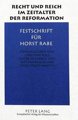 Bild des Verkufers fr Recht und Reich im Zeitalter der Reformation: Festschrift fr Horst Rabe. zum Verkauf von Wissenschaftl. Antiquariat Th. Haker e.K