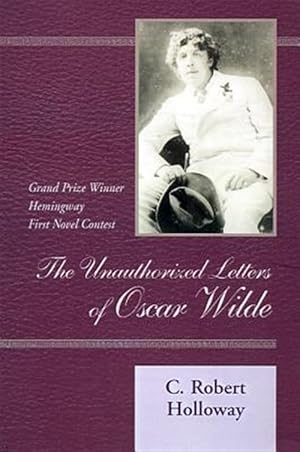 Seller image for Unauthorized Letters of Oscar Wilde : A Novel for sale by GreatBookPricesUK