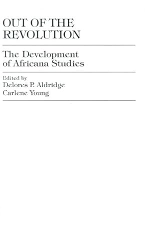 Imagen del vendedor de Out of the Revolution : The Development of Africana Studies a la venta por GreatBookPrices