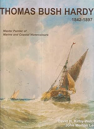 Image du vendeur pour Thomas Bush Hardy 1842 - 1897 - A Master Painter of Marine and Coastal Watercolours mis en vente par timkcbooks (Member of Booksellers Association)