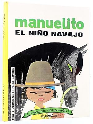 COLECCIÓN CAMPANILLA. MANUELITO EL NIÑO NAVAJO (Pablo Ramírez) Juventud, 1975. OFRT