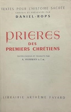 Image du vendeur pour Prires des premiers Chrtiens mis en vente par Librairie Le Valentin, Lausanne