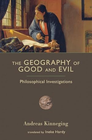 Seller image for Geography of Good and Evil : Philosophical Investigations for sale by GreatBookPricesUK