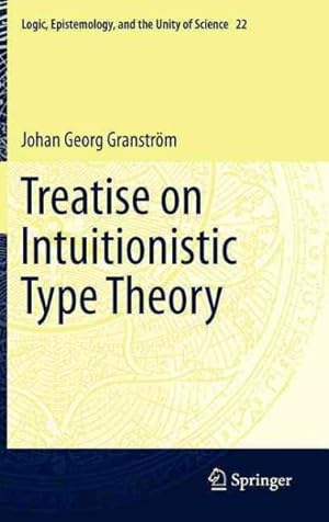 Seller image for Treatise on Intuitionistic Type Theory for sale by GreatBookPricesUK