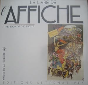 Imagen del vendedor de Le Livre de l Affiche. The Book of Poster. a la venta por Antiquariat Bernd Preler