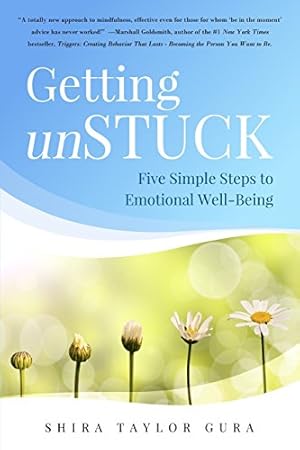 Bild des Verkufers fr Getting unSTUCK: Five Simple Steps to Emotional Well-Being zum Verkauf von WeBuyBooks