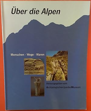 Bild des Verkufers fr ber die Alpen. Menschen Wege Waren zum Verkauf von biblion2