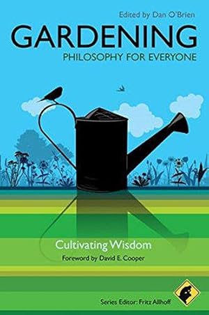 Bild des Verkufers fr Gardening: Philosophy for Everyone: Cultivating Wisdom: 20 zum Verkauf von WeBuyBooks