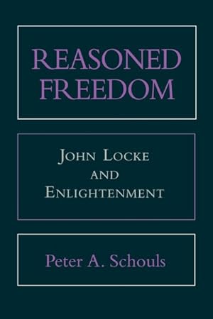Seller image for Reasoned Freedom : John Locke and Enlightenment for sale by GreatBookPricesUK
