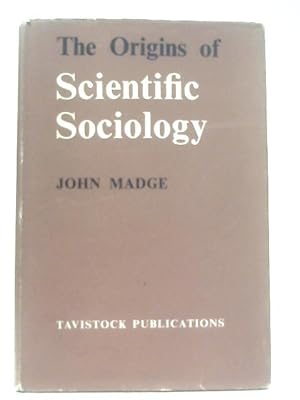 Seller image for The Origins of Scientific Sociology for sale by World of Rare Books