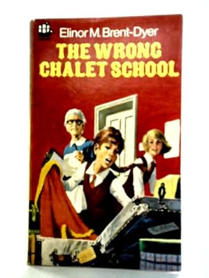 Seller image for The Wrong Chalet School for sale by World of Rare Books