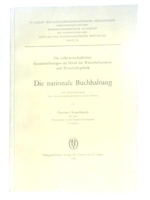 Seller image for Die Nationale Buchhaltung Unter Berucksichtigung Ihrer Anwendungsmoglichkeiten In Der Schweiz for sale by World of Rare Books