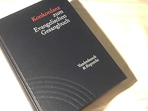 Konkordanz zum Evangelischen Gesangbuch : mit Verzeichnis der Strophenanfänge, Kanons, mehrstimmi...