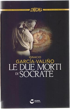 Imagen del vendedor de Le due morti di Socrate - Ignacio Garcia - Valino a la venta por libreria biblos