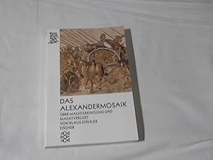 Bild des Verkufers fr Das Alexandermosaik : ber Machterringung und Machtverlust. von / Fischer ; 13149 : Kunststck zum Verkauf von Versandhandel Rosemarie Wassmann