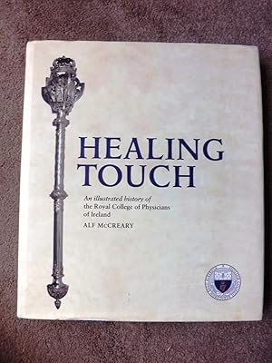 Healing Touch: An Illustrated History of the Royal College of Physicians of Ireland