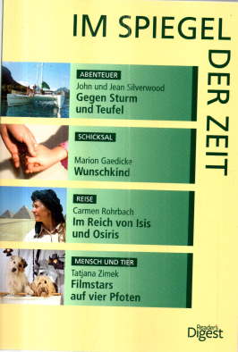 Seller image for Abenteuer: gegen Sturm und Teufel./ Schicksal: Wunschkind./Reise: Im Reich von Isis und Osiris./Mensch und Tier. Filmstar auf vier Pfoten. for sale by Leonardu