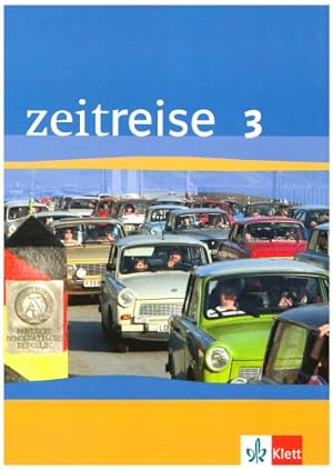Zeitreise 3. Ausgabe Baden-Württemberg, Berlin: Schülerbuch Klasse 9/10 (Zeitreise. Ausgabe ab 2004)