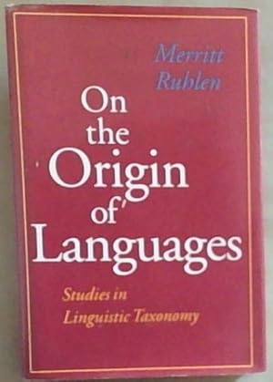 Seller image for On the Origin of Languages: Studies in Linguistic Taxonomy for sale by Chapter 1