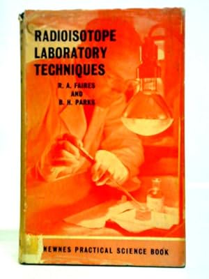 Seller image for Radioisotope Laboratory Techniques (Practical Science Books) for sale by World of Rare Books