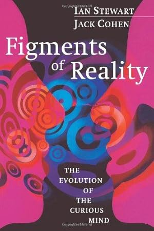 Bild des Verkufers fr Figments of Reality: The Evolution of the Curious Mind zum Verkauf von WeBuyBooks