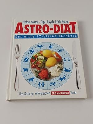 Astro-Diät: Das erste 12- Sterne- Kochbuch