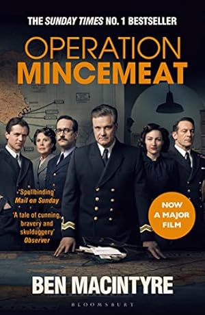 Image du vendeur pour Operation Mincemeat: The True Spy Story that Changed the Course of World War II mis en vente par WeBuyBooks
