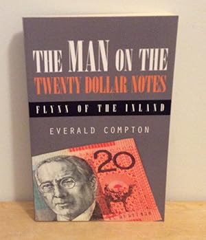 Bild des Verkufers fr The Man on the Twenty Dollar Notes : Flynn of the Inland zum Verkauf von M. C. Wilson