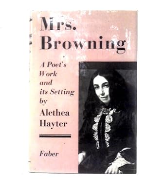 Imagen del vendedor de Mrs.Browning: A Poet's Work And Its Setting a la venta por World of Rare Books