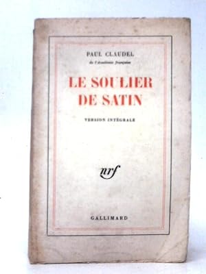Seller image for Le Soulier de Satin for sale by World of Rare Books