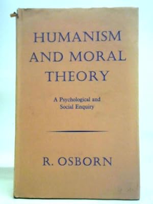 Immagine del venditore per Humanism And Moral Theory: A Psychological And Social Inquiry venduto da World of Rare Books