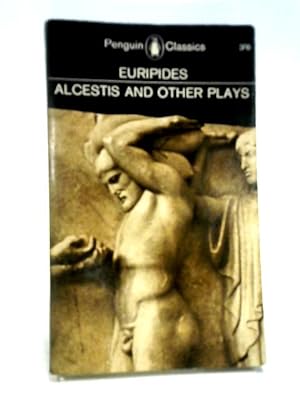 Image du vendeur pour Alcestis and Other Plays mis en vente par World of Rare Books