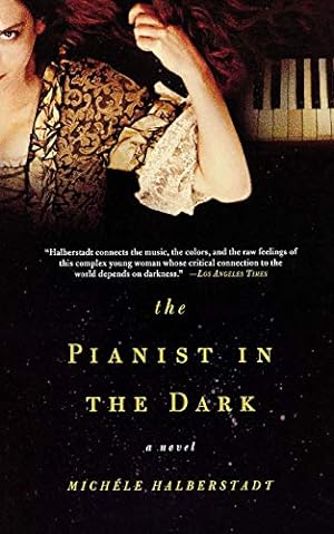 Bild des Verkufers fr The Pianist in the Dark: A Novel zum Verkauf von WeBuyBooks