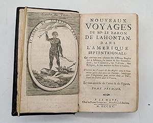 Imagen del vendedor de Voyages du Baron De La Hontan dans L'Amerique septentrionale, qui contiennent une relation des differans peuples qui y habitent; la nature de leur gouvernement; leur commerce, leurs coutumes, leur religion, & leur maniere de faite la guerre: L'Interet des Francois & des Anglois dans le commerce qu'ils sont avec ces nations; l'avantage que l'Angleterre peut retirer de ce Pais, etant en guerre avec la France. . Seconde edition. . [Vol. II. Memoires de l'Amerique septentrionale ou la suite des voyages. . avec un petit dictionaire de la langue du Pais.] a la venta por Librairie Voyage et Exploration