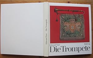 Bild des Verkufers fr Die Trompete. Ihre Geschichte von der Antike bis zur Gegenwart. zum Verkauf von Antiquariat Roland Ggler