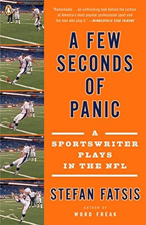 Imagen del vendedor de A Few Seconds of Panic: A Sportswriter Plays in the NFL a la venta por -OnTimeBooks-