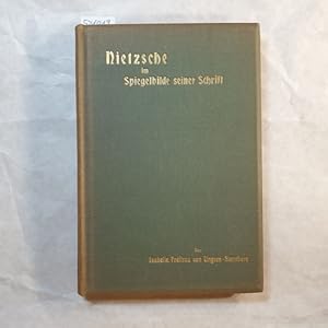 Nietzsche im Spiegelbilde seiner Schrift