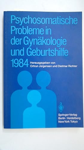 Psychosomatische Probleme in der Gynäkologie und Geburtshilfe 1984,