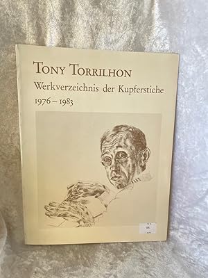 Seller image for Tony Torrilhon. Werkverzeichnis der Kupferstiche 1976-1983. for sale by Antiquariat Jochen Mohr -Books and Mohr-