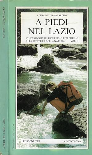 Bild des Verkufers fr A piedi nel Lazio Vol. II 135 passeggiate, escursioni e trekking alla scoperta della natura zum Verkauf von Biblioteca di Babele