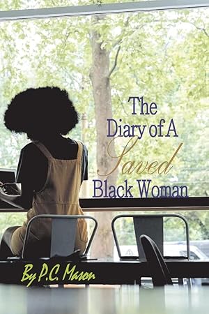 Seller image for The Diary of A SAVED Black Woman for sale by Redux Books