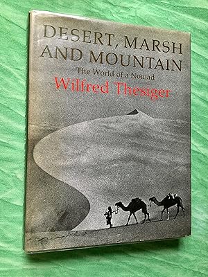 Image du vendeur pour DESERT, MARSH AND MOUNTAIN: THE WORLD OF A NOMAD (First edition, third printing - illustrated) mis en vente par Orlando Booksellers