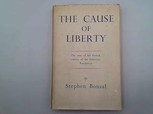 Seller image for THE CAUSE OF LIBERTY. for sale by Goldstone Rare Books