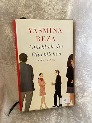 Bild des Verkufers fr Glcklich die Glcklichen: Roman Roman zum Verkauf von Antiquariat Jochen Mohr -Books and Mohr-
