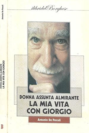 Immagine del venditore per Donna Assunta Almirante. La mia vita con Giorgio venduto da Biblioteca di Babele