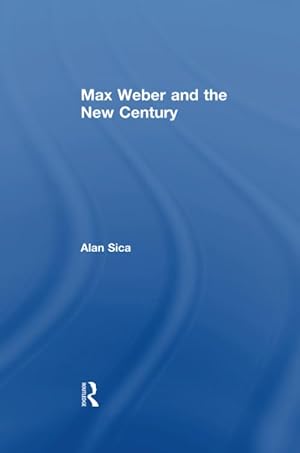Immagine del venditore per Max Weber and the New Century venduto da -OnTimeBooks-
